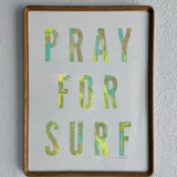 Pray For Surf "High + Tight" Monoprint - Original