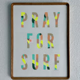 Pray For Surf "High + Tight" Monoprint - Original